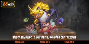 bắn cá tam quốc