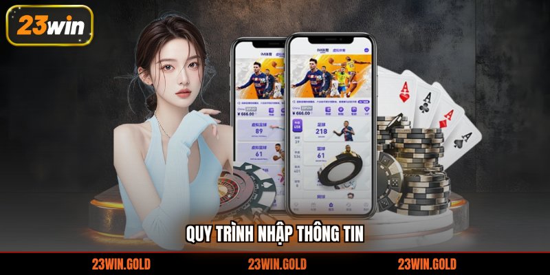 Quy trình nhập thông tin 
